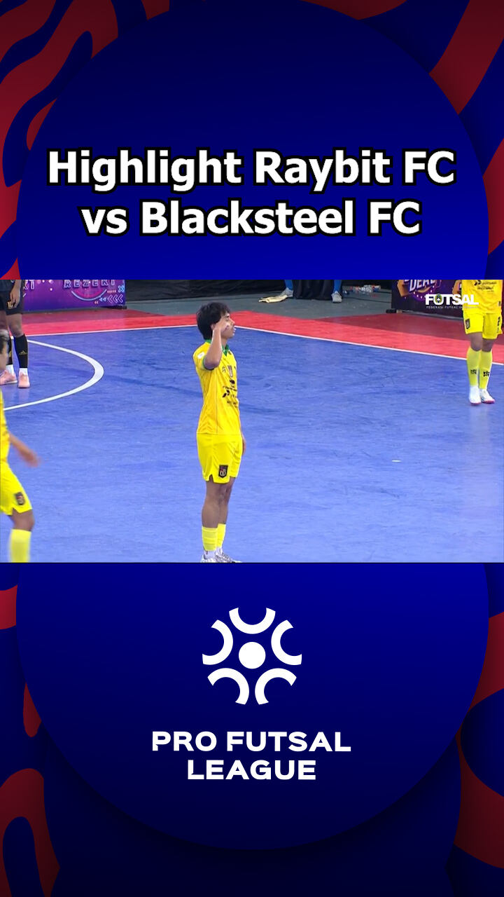 Highlight Raybit Fc Vs Blacksteel Fc