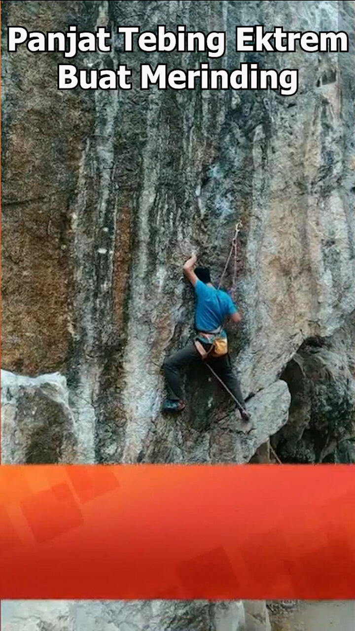 Panjat Tebing Ektrem Buat Merinding