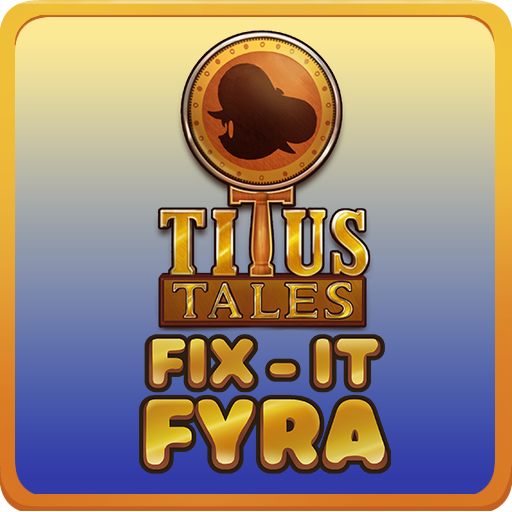 Titus Tales Fix-It Fyra
