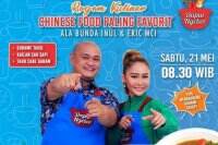 Dapur Ngebor: Yuk Intip Resep Rahasia Chinese Food Bareng Bunda Inul dan Chef Eri