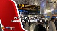 Video PPKM Diperpanjang, Jabodetabek Kini Level 1