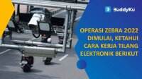 Operasi Zebra 2022 Dimulai, Ketahui Cara Kerja Tilang Elektronik
