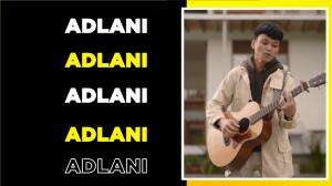 Lagu bikin baper ala Adlani Rambe