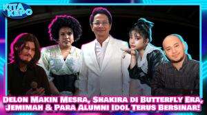 Delon Makin Mesra, Shakira di Butterfly Era, Jemimah & Para Alumni Idol Terus Bersinar!