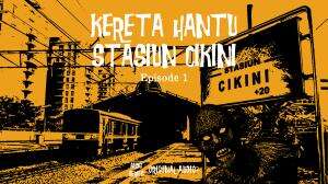 Kereta Hantu Stasiun Cikini Eps. 01