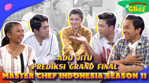 Adu Jitu Prediksi Grand Final Master Chef Indonesia Season 11