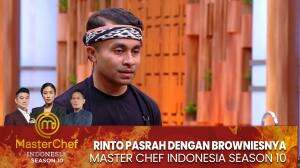 Rinto Pasrah Dengan Browniesnya - MasterChef Indonesia Season 10