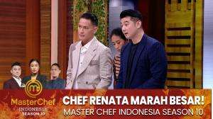Chef Renata MARAH BESAR! - MasterChef Indonesia Season 10