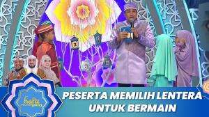 Peserta Memilih Lentera Untuk Bermain - Hafiz Indonesia 2023