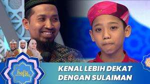 Kenal Lebih Dekat Dengan Sulaiman - Hafiz Indonesia 2023