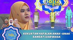 Kekuatan Hafalan Anak-Anak Sangat Luar Biasa - Hafiz Indonesia 2023