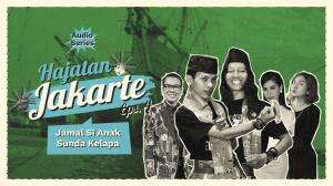 HAJATAN JAKARTE - JAMAL SI ANAK SUNDA KELAPA Eps 04