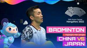 Highlight Asian Games Hangzhou 2022 Badminton Tunggal Putra China Vs Jepang