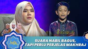 Suara Nabil Bagus, Tapi Perlu Perjelas Makhraj - Hafiz Indonesia 2023