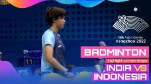 Highlight Asian Games Hangzhou 2022 Badminton Tunggal Putri India Vs Indonesia