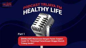 Healthy Life Eps 1 - Wawancara dengan Pasien Suspect Covide-19 (Part 1)