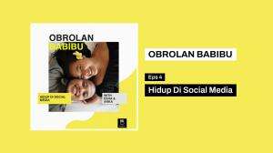 OBROLAN BABIBU Eps 4 - Hidup di Sosial Media