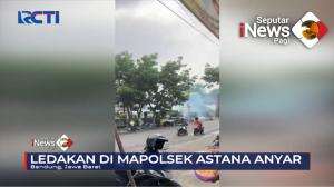 Ledakan Di Mapolsek Astana Anyar