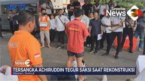 Tersangka Achiruddin Tegur Saksi