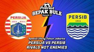 Podcast Sepak Bule Eps. 13