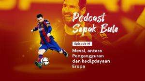 Podcast Sepak Bule Eps. 16