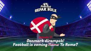 Podcast Sepak Bule Eps. 17