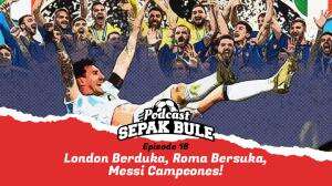 Podcast Sepak Bule Eps. 18