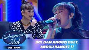 BCL dan Anggis Duet, Merdu Banget! - Indonesian Idol XII