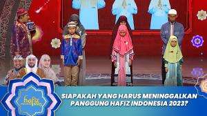 Siapakah Yang Harus Meninggalkan Panggung Hafiz Indonesia 2023? - Hafiz Indonesia 2023