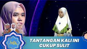 Tantangan Kali Ini Cukup Sulit - Hafiz Indonesia 2023