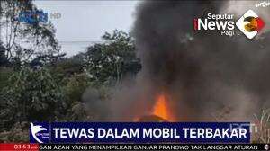 Pengemudi Tewas Dalam Mobil Terbakar