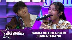 Suara Shakila Bikin Semua Tenang - The Indonesian Next Big Star 2023