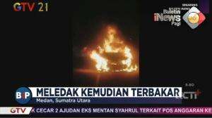 Mobil Terbakar Dan Meledak