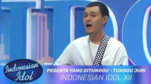 Peserta Yang Ditunggu - Tunggu Juri - Indonesian Idol XII