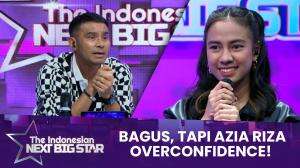 Bagus, Tapi Azia Riza Overconfidence! - The Indonesian Next Big Star 2023