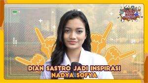 DIAN SASTRO JADI INSPIRASI NADYA SOFYA