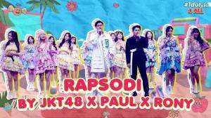 Rapsodi By JKT48 X Paul X Rony