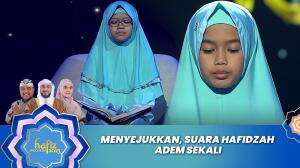 Menyejukkan, Suara Hafidzah Adem Sekali - Hafiz Indonesia 2023
