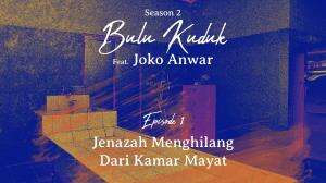 Bulu Kuduk (Season 2) Eps. 01 - Jenazah Menghilang Dari Kamar Mayat