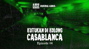 Kutukan Dikolong Casablanca Eps. 04