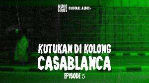 Kutukan Dikolong Casablanca Eps. 05