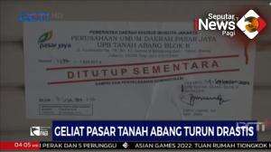 Geliat Tanah Abang Turun Drastis