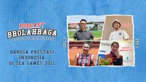 Podcast Brolahraga Eps.03 Bangga Prestasi Indonesia di Sea Games