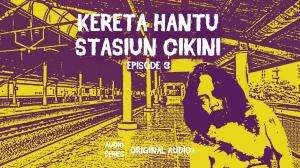 Kereta Hantu Stasiun Cikini Eps. 03