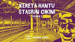 Kereta Hantu Stasiun Cikini Eps. 05