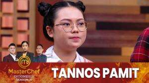 Tannos Pamit - MasterChef Indonesia Season 10