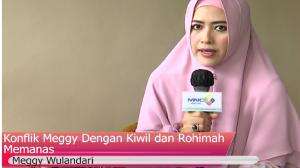 Konflik Meggy Dengan Kiwil dan Rohimah Memanas