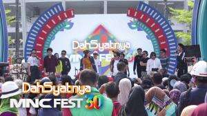Kemeriahan Dahsayatnya MNC Fest !