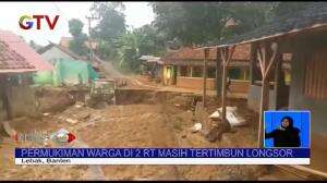 Pasca Longsor, Puluhan Rumah di Lebak Masih Tertimbun Longsor yang Hampir Capai Atap