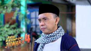 Babeh Agi Pengen Fatih Tetap Waspada Dari Anak Buah Guru Singa - FDKJ Eps 28